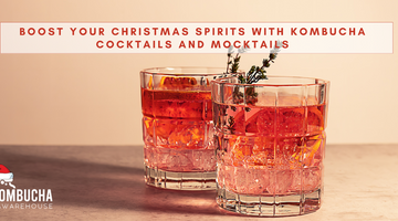 Kombucha Warehouse - Boost Your Christmas Spirits with Kombucha Cocktails and Mocktails