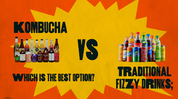 Kombucha vs Traditional Fizzy Drinks; Which is the Best Option?