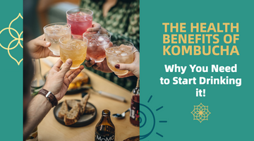 The Health Benefits of Kombucha; Why You Need to Start Drinking it